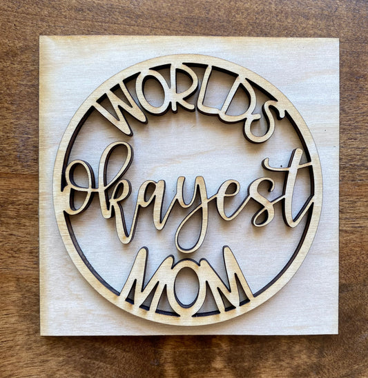 World's Okayest Mom Tile Insert