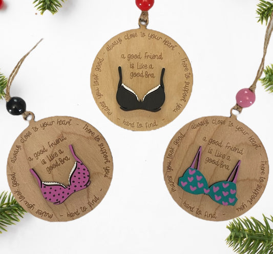 Friends Are Like Bras Ornament